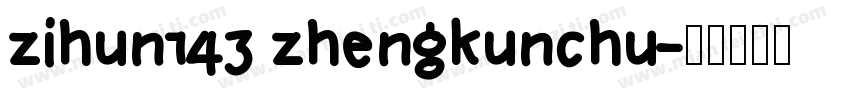 zihun143 zhengkunchu字体转换